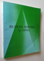 Relations Humaines au Japon - Livre 1973 (Rareté)