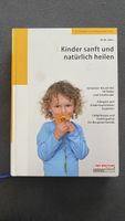Kinder sanft und natürlich heilen Ruth Jahn