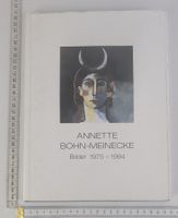 Annette Bohn-Meinecke: Bilder 1975-1994, Kunstband top!