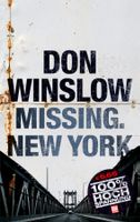 Winslow Don - Missing. New York / Thriller