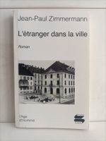 L'étranger dans la ville / Jean-Paul Zimmermann / L'Age d'Ho