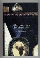 Gila Lustiger  So sind wir