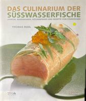 Ruhl Thomas, Das Culinarium der Süsswasserfische