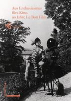 Aus Enthusiasmus fürs Kino!  90 Jahre Le Bon Film - GGG 2021