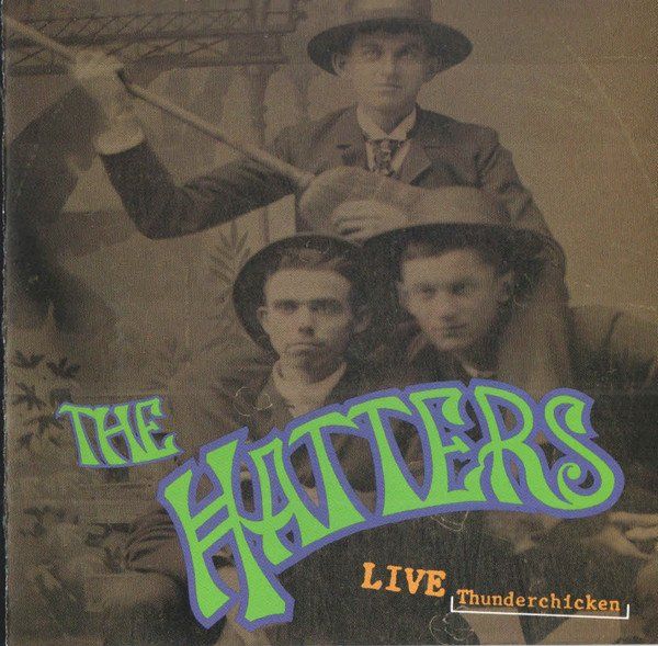 CD: The Hatters – Live Thunderchicken – Usato da Sargans venduto da Soraya3