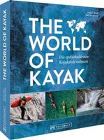 The World of Kayak Die spektakulärsten Kajakziele weltweit