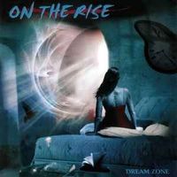 On The Rise – Dream Zone