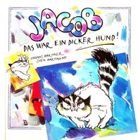 T. Härtner /S. Hartmann Jacob Das war ein dicker Hund