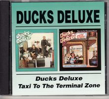 Ducks Deluxe – Ducks Deluxe / Taxi To The Terminal Zone