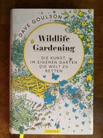 Dave Goulson   Wildlife Gardening   gebundenes Buch