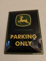 John Deere Parking Only Schild, Blechschild, Top Zustand!