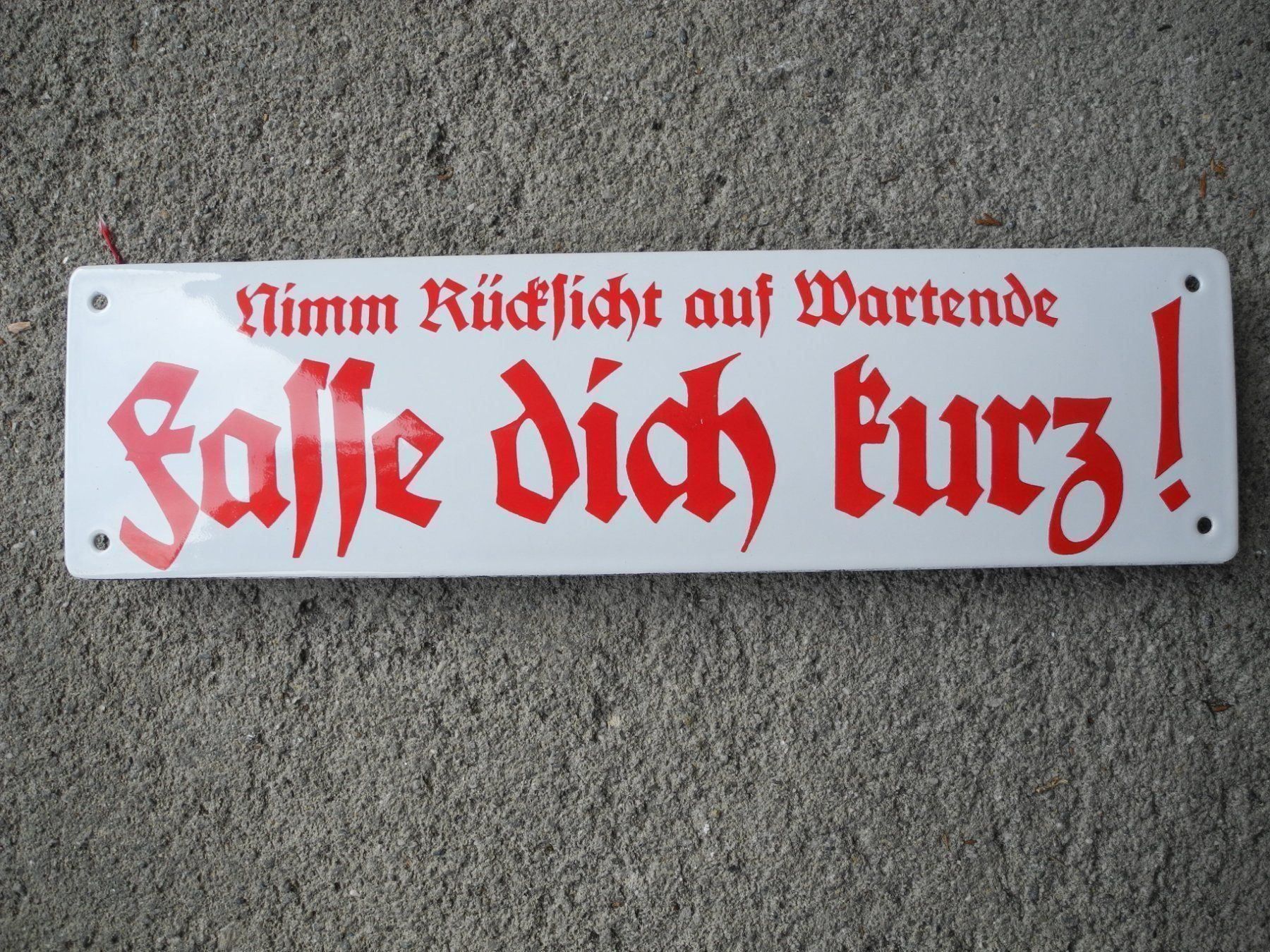 Schilder: FASSE DICH KURZ...EMAILSCHILD – Neu (gemäss Beschreibung) aus Reinach AG von Huckleberrysix