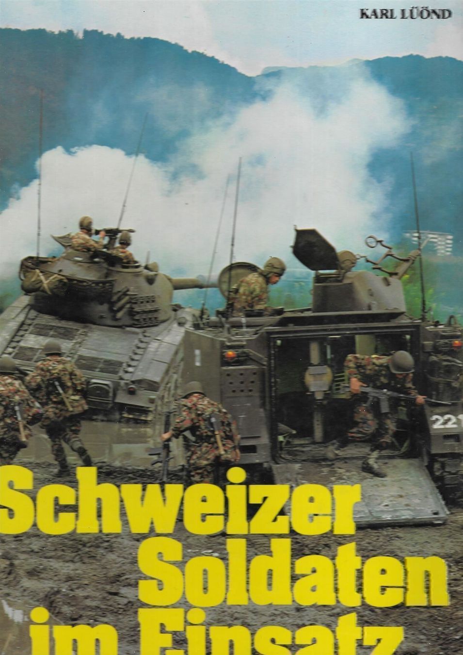 Libri: Schweizer Soldaten im Einsatz – Usato da Bern venduto da Grindelwaldaus