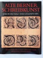 Alte Berner Schreibkunst – Jakob Hutzli: Das Gülden ABC