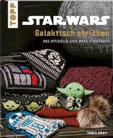 Star Wars: Galaktisch stricken: Das offizielle Strickbuch