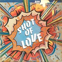 BOB DYLAN - SHOT OF LOVE