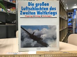 Die grossen Luftschlachten, 2. Weltkrieg - 245 SEITEN