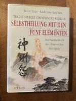 Chinesische Medizin: Selbstheilung mit den Fünf Elementen