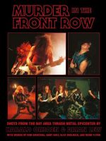 MURDER IN THE FRONT ROW Metallica Slayer Megadeth Thrash NEW