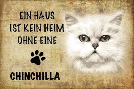 Blechschild-CHINCHILLA KATZE-KEIN HEIM O