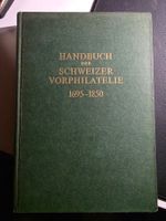 Handbuch der Schweizer Vorphilatelie 1695-1850 - von 1968