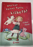 Isabel Abedi: Und hier kommt Tante Lisbeth! - Top Zustand!