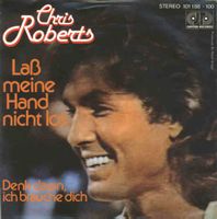 Roberts Chris - Lass meine Hand nicht los (7")