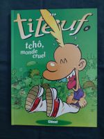 Titeuf T.6 "Tchô Monde Cruel" Ed. Originale 1997 Neuf