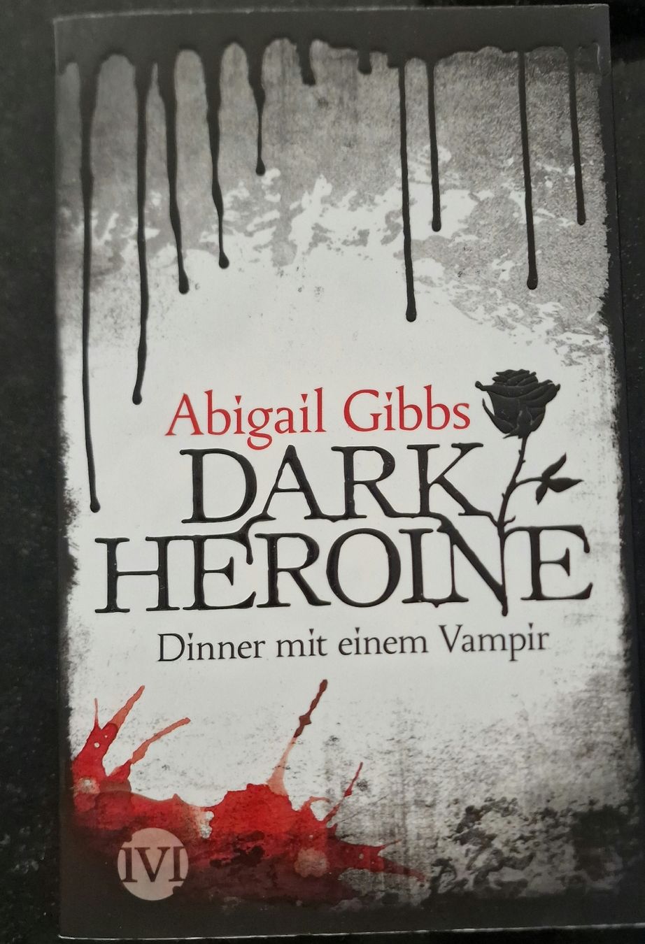 Bücher: Dark Heroine "Dinner mit einem Vampir" - Abigail Gibbs – Gebraucht aus Nesselnbach von AJ_26