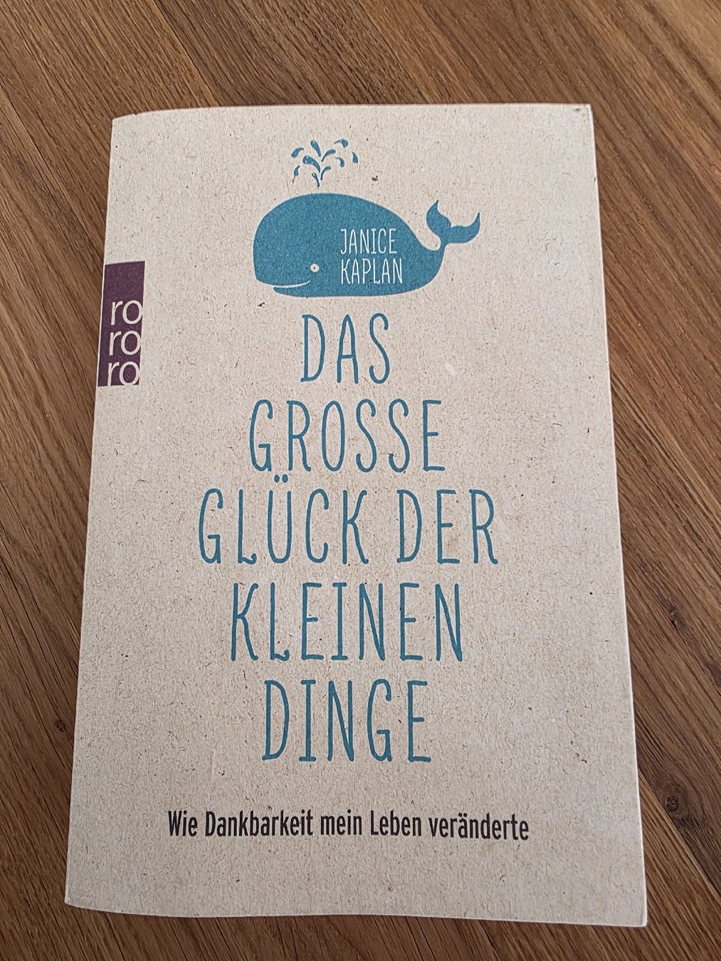Libri: Das grosse Glück der kleinen Dinge Janice Kaplan – Usato da Schwyz venduto da LS-SZ