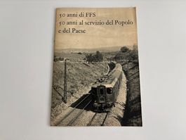 SBB Jubiläumsbroschüre "50 Jahre FFS" 1952 - Italienisch!
