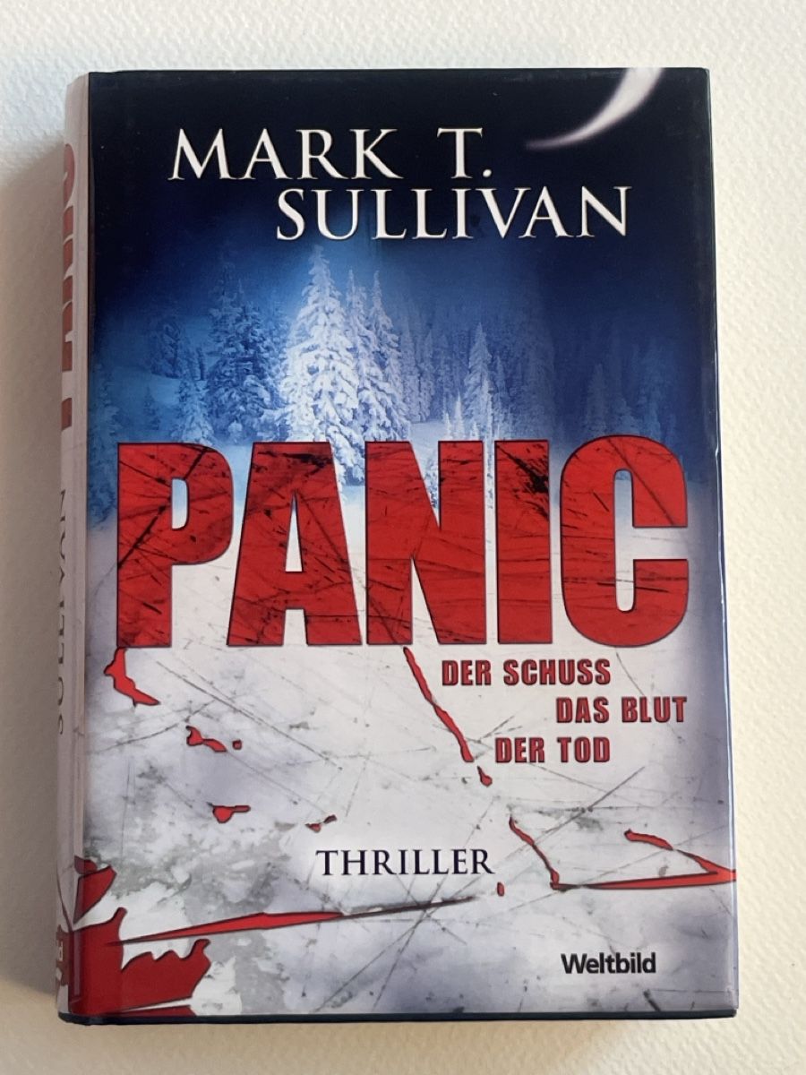 Libri: Mark Sullivan Panic Thriller: Der Schuss, Blut, Tod. – Usato da Forch venduto da tieckr