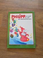 Kinderbuch: Philipp Ich wollt' ich wär' der Weihnachtsmann