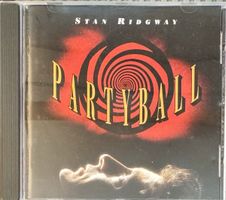 Stan Ridgeway * Partyball (CD)
