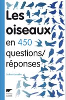 Les Oiseaux En 450 Questions/Réponses Guilhem Lesaffre Delac