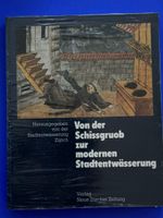 Von der Schissgruob zur modernen Stadtentwässerung