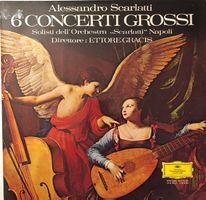 Alessandro Scarlatti – 6 Concerti grossi (LP)