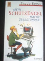 Trude Mein Schutzengel macht Überstunden