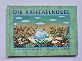 Grimm    🔮 💚    Die Kristallkugel    -  Bilderbuch