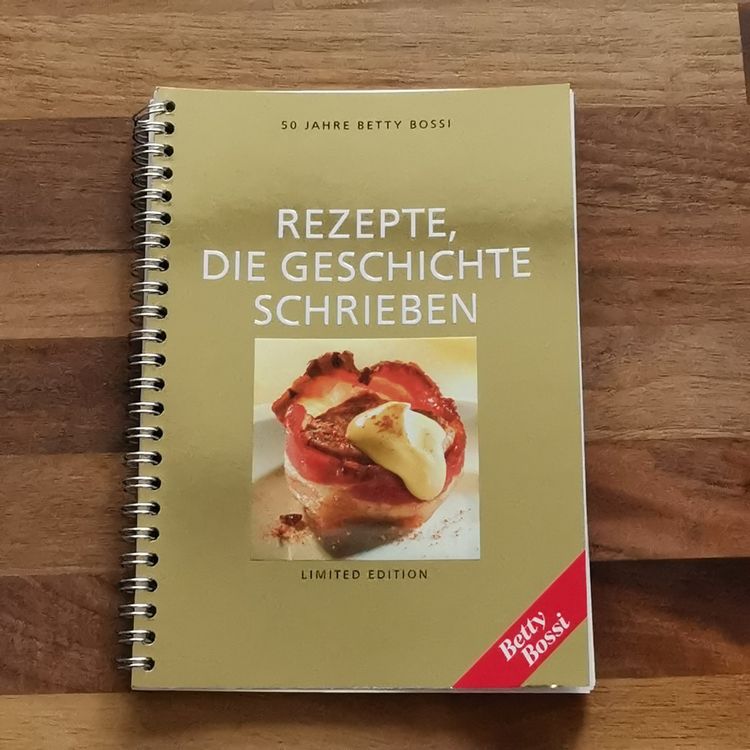 Betty Bossi REZEPTE DIE GESCHICHTE SCHRIEBEN | Kaufen Auf Ricardo