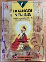 HUANGDI NEIJING - über die Gesundheitserhaltung NEU!