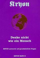 Kryon Bd.2 – Denke nicht wie ein Mensch