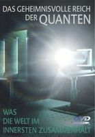 Das Geheimnisvolle Reich der Quanten / DVD