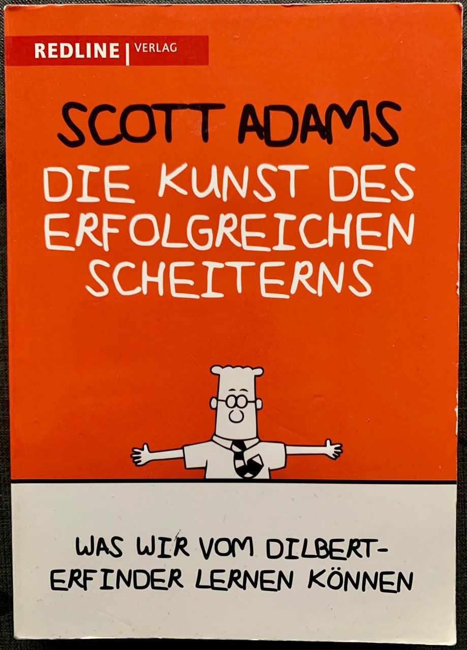 Bücher: Die Kunst des erfolgreichen Scheiterns – Scott Adams – Gebraucht aus Bremgarten b. Bern von gutzi63