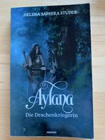 Aylana / die Drachenkriegerin - Helena Saphira Studer