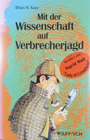 Mit der Wissenschaft auf Verbrecherjagd (Brian H. Kaye)