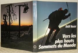 Dölf Reist "Vers Les Plus Hauts Sommets du Monde" Alpinisme