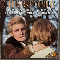 CHRISTOPHE - JE CHANTE POUR UN AMI
