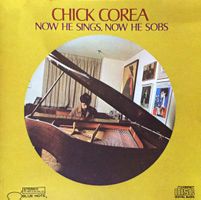 Chick Corea – Now He Sings, Now He Sobs