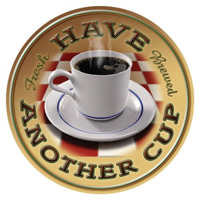Insegne: Blechschild rund-HAVE ANOTHER CUP-COFFEE - 30 cm Durchmesser – Nuovo e nell'imballaggio originale da Rupperswil venduto da big-one-sale
